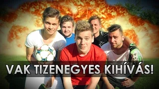 VAK TIZENEGYES KIHÍVÁS!