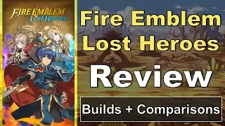 Fire Emblem Lost Heroes Review - Builds + Comparisons