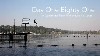 Day One Eighty One: A Quarantine Short Film