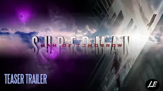 Superman: Man of Tomorrow - Teaser Trailer (FAN MADE)