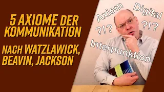 Die 5 Axiome der Kommunikation nach Watzlawick, Beavin und Jackson