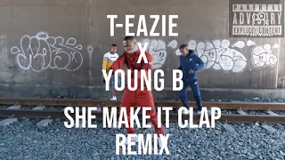 T-Eazie_Clap Remix ft Young B (Official Audio)