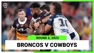 Brisbane Broncos v North Queensland Cowboys | NRL Round 2 | Full Match Replay