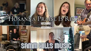 Hosanna Praise Is Rising - Samm Hills Music - Virtual Worship Song (Virtual Choir)