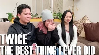 TWICE (트와이스) - The Best Thing I Ever Did (Reaction Video)