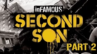 InFAMOUS: Second Son Walkthrough - Part 2 - Welcome To Seattle - (Protector) (PS4) (1080p)