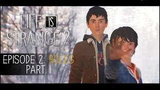 Part 1 - Two Lone Wolves - Life is Strange 2 😢 - Episode 2 (Rules) - Lets Play Walkthrough