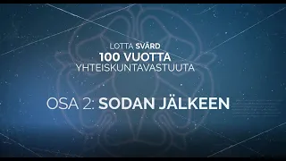 Lotta Svärd 100 vuotta - Sodan jälkeen