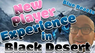A REAL New Player Experience In Black Desert Online | BDO Blue Reacts