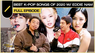 Best K-pop Songs of 2020 with Eddie Nam | KPDB Ep. #93