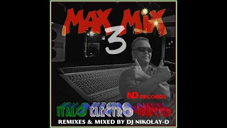 DJ NIKOLAY-D - ITALO ELECTRO-DISCO MAX MIX 3