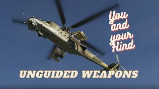 You and your Hind - Unguided Weapons