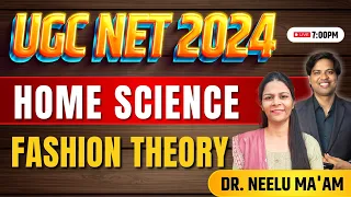 UGC NET 2024 || HOME SCIENCE || Fashion theory #drlokeshbali #ugcnet2024