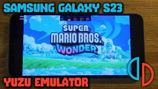 Samsung Galaxy S23 / SD 8 GEN 2 - Super Mario Bros. Wonder - Yuzu Emulator - Test