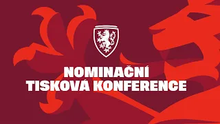 NOMINAČNÍ TISKOVÁ KONFERENCE - PŘÍPRAVNÝ KEMP PŘED EURO 2024