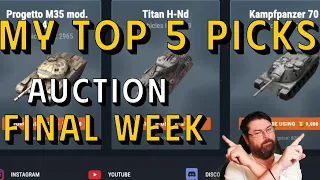 MY TOP 5, AUCTION FINAL WEEK | WOTB