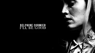 delphine cormier | i'll be good
