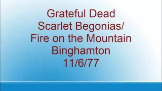 Grateful Dead - Scarlet Begonias/Fire on the Mountain - Binghamton - 11/6/77