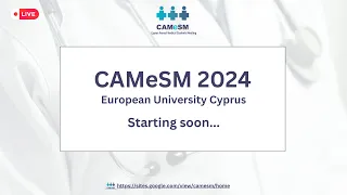 Cyprus Annual Medical Students Meeting (CAMeSM) 2024 - Day 2