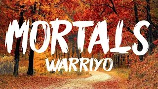 Mortals - Warriyo ft Laura Brehm (Lyrics)