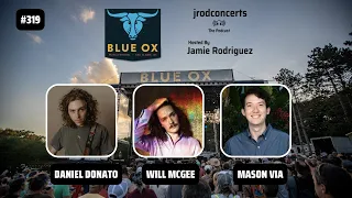 Blue Ox Music Festival 2022 Episode: Featuring Daniel Donato, Mason Via and Will McGee