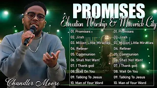 Promises, Jireh || Chandler Moore || Elevation Worship & Maverick City Music || God is Able