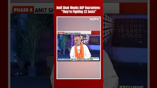 Amit Shah On Kejriwal | NDTV Exclusive: Amit Shah Mocks AAP Guarantees - "They're Fighting 22 Seats"