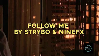 FOLLOW ME - STRYBO AND NINEFX