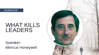 What Kills Leaders - Marcus Honeysett