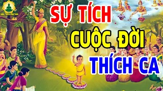 Sự Tích Về Cuộc Đời Đức Phật Thích Ca - ĐỨC PHẬT Sinh Ra Đời Như Thế Nào ?? Chuyện Phật Giáo Hay