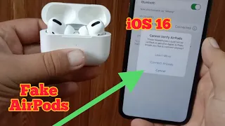 Fake AirPods Pro Vs iOS 16.