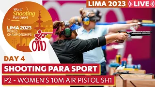 Lima 2023 | Day 4 | P2 - Women's 10m Air Pistol SH1 | WSPS World Championships