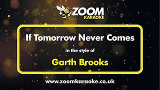 Garth Brooks - If Tomorrow Never Comes - Karaoke Version from Zoom Karaoke