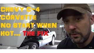 Chevy Corvette - No Start When Hot (The Fix)