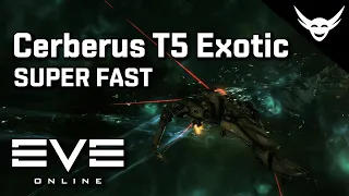 EVE Online - Cerberus T5 Exotic Abyss SUPER FAST!