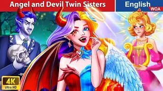 Angel and Devil Twin Sisters 😈😇 Family Stories 🌛 Fairy Tales in English @WOAFairyTalesEnglish