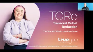 May 24, 2023: True You Weight Loss webinar: Transoral Outlet Reduction (TORe)