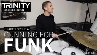 Grade 1 Group A: 'Gunning For Funk' - Mike Osborn (Trinity College London Drum Kit 2020-2023)