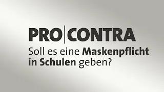 Pro und Contra: Soll es eine Maskenpflicht in Schulen geben?
