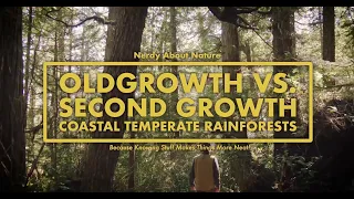 Oldgrowth vs Second Growth Coastal Temperate Rainforests