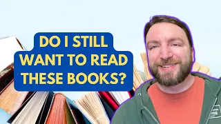 Do I Still Want to Read These Books?