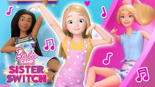 "Be You" | Barbie Camp Sister Switch! | Barbie Songs