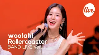 [4K] woo!ah! - “Rollercoaster​” Band LIVE Concert [it's Live] K-POP live music show