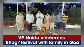 VP Naidu celebrates ‘Bhogi’ festival with family in Goa