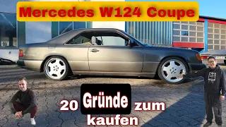 Mercedes W124 Coupe (jetzt) schnell kaufen! 20 Gründe,warum Ihr Kaufen Solltet! nice,wertanlage...