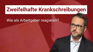 Zweifelhafte Krankschreibungen – Wie als Arbeitgeber reagieren?