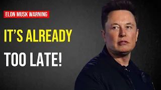 I Tried To Warn You | Elon Musk LAST WARNING 2021