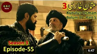 Kurulus Osman season 3 episode 55 Urdu