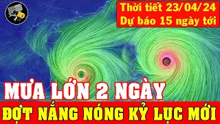 Dự Báo Thời Tiết Hôm Nay Ngày 23/04_Tin Bão Số 1 Mới Nhất_Tin Nắng Nóng Và Mưa Lớn 3 Miền_Diy Skills