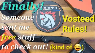 Vosteed sent me FREE stuff! Finally someone appreciates my BRILLIANT knife analysis!.... NOT!